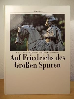 Bild des Verkufers fr Auf Friedrichs des Grossen Spuren zum Verkauf von Antiquariat Weber