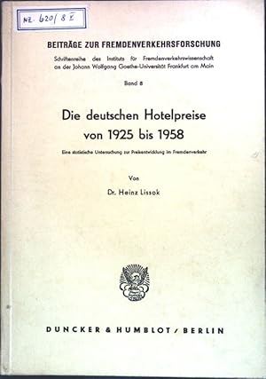 Bild des Verkufers fr Die deutschen Hotelpreise von 1925 bis 1958; Beitrge zur Fremdenverkehrsforschung, Band 8; zum Verkauf von books4less (Versandantiquariat Petra Gros GmbH & Co. KG)