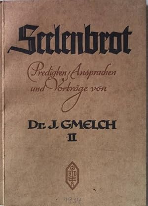 Seller image for Seelenbrot. Predigten, Ansprachen und Vortrge. 2.Band. for sale by books4less (Versandantiquariat Petra Gros GmbH & Co. KG)