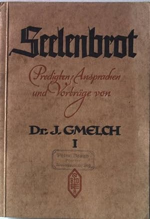 Seller image for Seelenbrot. Predigten, Ansprachen und Vortrge. Band 1. for sale by books4less (Versandantiquariat Petra Gros GmbH & Co. KG)