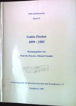 Bild des Verkufers fr Guido Fischer 1899 - 1983. FBS-Schriftenreihe Band 55, zum Verkauf von books4less (Versandantiquariat Petra Gros GmbH & Co. KG)