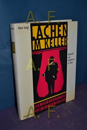 Bild des Verkufers fr Lachen im Keller : von den Budapestern zum Wiener Werkel , Kabarett und Kleinkunst in Wien. Hans Veigl zum Verkauf von Antiquarische Fundgrube e.U.