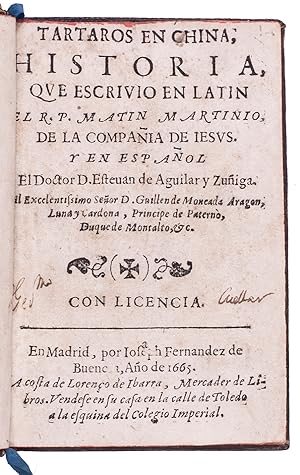 Tartaros en China, historia.Madrid, Joseph Fernadez de Buendia for Lorenço de Ibarra, 1665. Small...