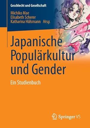 Bild des Verkufers fr Japanische Populrkultur und Gender : Ein Studienbuch zum Verkauf von AHA-BUCH GmbH