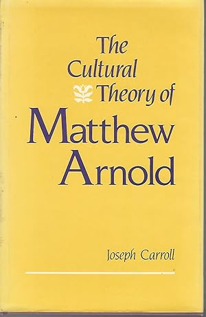 Image du vendeur pour The Cultural Theory of Matthew Arnold mis en vente par Dorley House Books, Inc.
