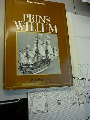 Prins Willem Ein Ostindienfahrer des 17. Jahrhunderts. Mit Rissen von Ferchland