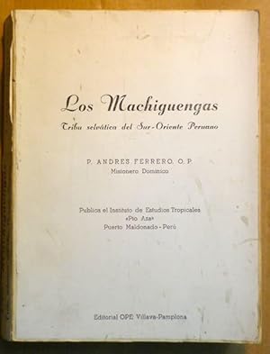 Seller image for Los Machiguengas. Tribu Selvatica del Sur-Oriente Peruano for sale by Antiquariat Bernhard
