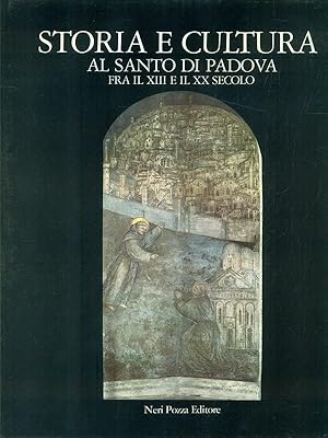 Bild des Verkufers fr Storia e Cultura al Santo di Padova fra il XIII e il XX secolo zum Verkauf von Librodifaccia