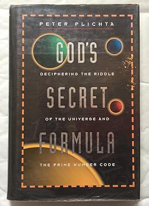 Seller image for God's Secret Formula: Deciphering The Riddle of the Universe and The Prime Number Code for sale by David Kenyon