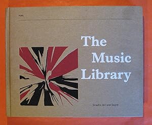 Bild des Verkufers fr The Music Library: Graphic Art and Sound zum Verkauf von Pistil Books Online, IOBA