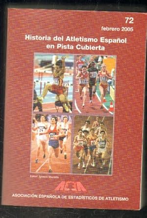 HISTORIA DEL ATLETISMO ESPAÑOL EN PISTA CUBIERTA. BOLETIN, Nº72.