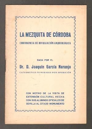 Imagen del vendedor de LA MEZQUITA DE CORDOBA. CONFERENCIA DE DIVULGACION ARQUEOLOGICA. a la venta por Librera Raimundo