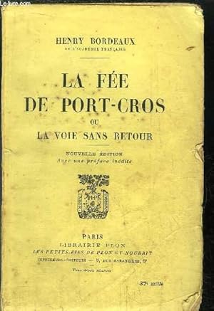 Seller image for LA FEE DE PORT-CROS OU LA VOIE SANS RETOUR for sale by Le-Livre