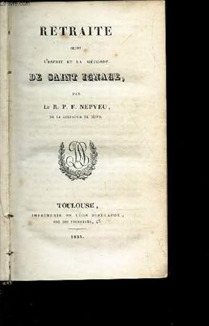 Seller image for RETRAITE SELON L'ESPRIT ET LA METHODE DE SAINT IGNACE. for sale by Le-Livre