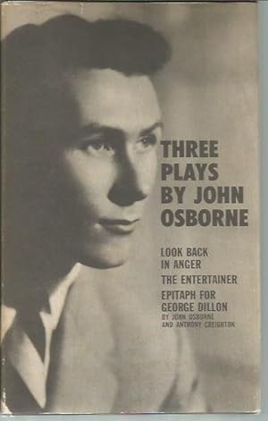 Imagen del vendedor de Three Plays By John Osborne: Looking Back in Anger, The Entertainer, Epitaph for George Dillon a la venta por Bookfeathers, LLC
