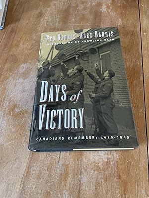 Seller image for Days of victory: Canadians remember, 1939-1945 for sale by Heroes Bookshop