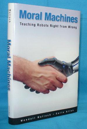 Seller image for Moral Machines : Teaching Robots Right from Wrong for sale by Alhambra Books