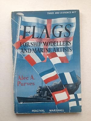 Seller image for Flags for Ship Modellers and Marine Artists for sale by Book Souk