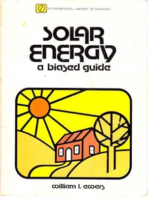 Image du vendeur pour Solar Energy: a Biased Guide mis en vente par Goulds Book Arcade, Sydney