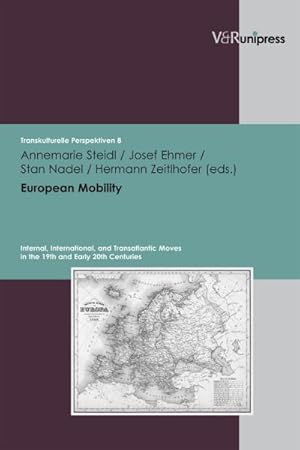 Seller image for European Mobility Internal, International, and Transatlantic Moves in the 19th and Early 20th Centuries for sale by primatexxt Buchversand