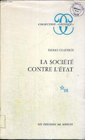 Bild des Verkufers fr LA SOCIETE CONTRE L'ETAT - COLLECTION CRITIQUE zum Verkauf von Le-Livre