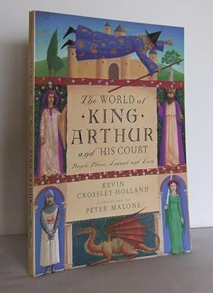 Seller image for The World of King Arthur and his Court : People, Places, Legend, and Lore for sale by Mad Hatter Books
