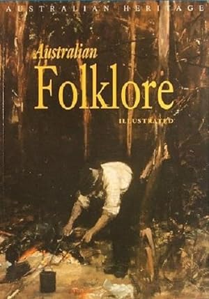 Imagen del vendedor de Australian Folklore: Illustrated a la venta por Marlowes Books and Music