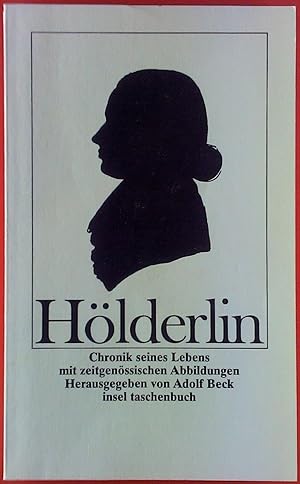 Bild des Verkufers fr Hlderlin. Chronik seines Lebens mit zeitgenssischen Abbildungen. zum Verkauf von biblion2