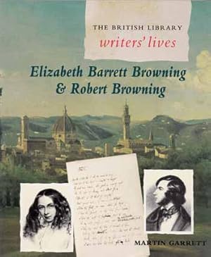 Bild des Verkufers fr Elizabeth Barrett Browning and Robert Browning [Writers' Lives] zum Verkauf von Adelaide Booksellers