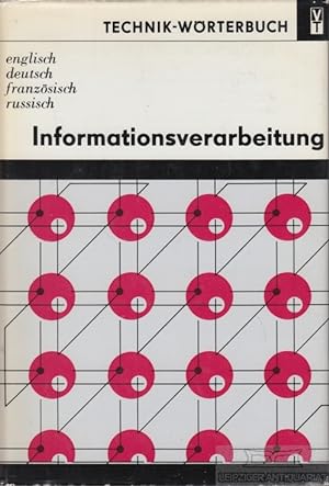 Bild des Verkufers fr Informationsverarbeitung Englisch, deutsch, franzsisch, russisch. Mit etwa 14.000 Fachbegriffen zum Verkauf von Leipziger Antiquariat