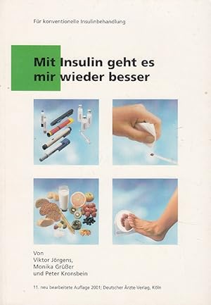 Immagine del venditore per Mit Insulin geht es mir wieder besser : fr konventionelle Insulinbehandlung. venduto da Versandantiquariat Nussbaum