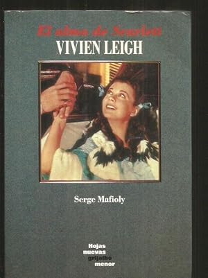 Imagen del vendedor de VIVIEN LEIGH. EL ALMA DE SCARLETT a la venta por Desvn del Libro / Desvan del Libro, SL