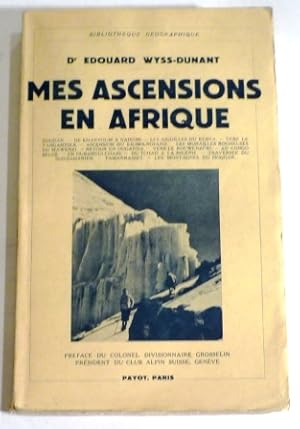 Image du vendeur pour Mes ascensions en Afrique. mis en vente par Librairie Jeanne Laffitte