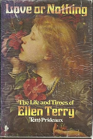 Image du vendeur pour Love or Nothing - The Life and Times of Ellen Terry mis en vente par Chaucer Head Bookshop, Stratford on Avon