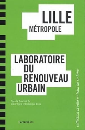 Lille métropole : Laboratoire du renouveau urbain