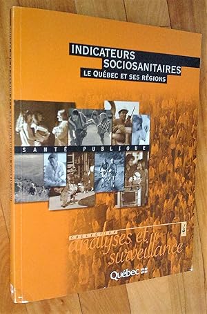 Indicateurs sociosanitaires: le Québec et ses régions