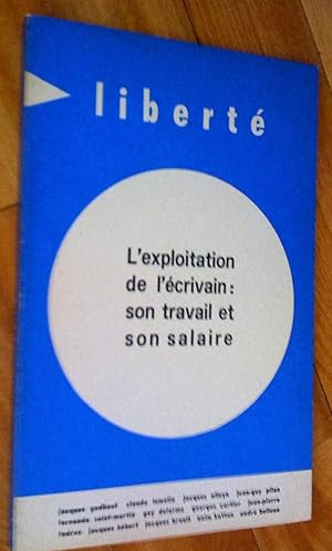 Immagine del venditore per L'exploitation de l'crivain: son travail et son salaire, Libert, no 69, volume 12, no 3, mai-juin 1970 venduto da Livresse