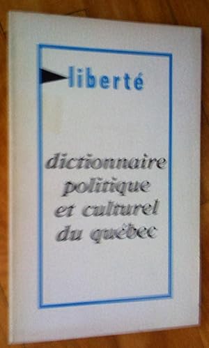 Dictionnaire politique et culturel du Québec, Liberté, no 61, volume 10, no 7, janvier-février 19...