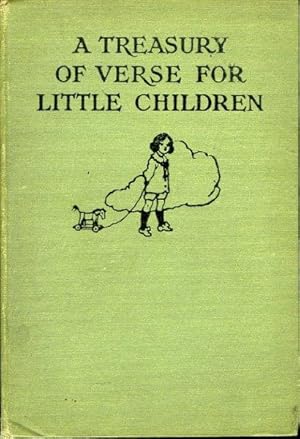 A Treasury Of Verse For Little Children. Illustrated by Willy Pogany
