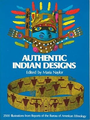 Authentic Indian designs. 2500 illustrations from reports of the bureau of American ethnology