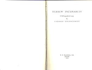 Hebrew incunables: a bibliographical essay, by Lazarus Goldschmidt [Translated from the German ma...