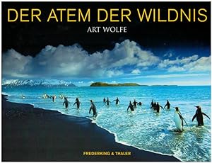 Bild des Verkufers fr Art Wolfe. Der Atem der Wildnis. zum Verkauf von Antiquariat Lenzen