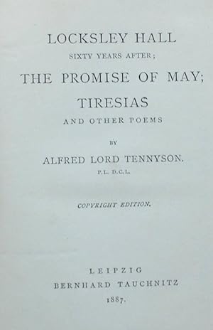 Locksley hall, sixty years after - The promise of may - Tiresias and other poems