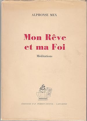 Mon rêve et ma foi. Méditations