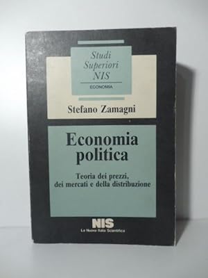 Bild des Verkufers fr Economia politica. Teoria dei prezzi, dei mercati e della distribuzione zum Verkauf von Coenobium Libreria antiquaria