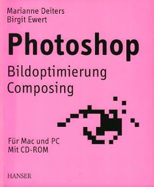 Photoshop. Bildoptimierung und Composing.