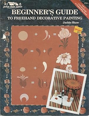 Image du vendeur pour Beginner's Guide to Freehand Decorative Painting mis en vente par The Book Junction