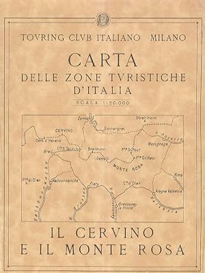 Carta delle zone turistiche d'Italia: Il Cervino e il Monte Rosa. Scala 1:50.000.