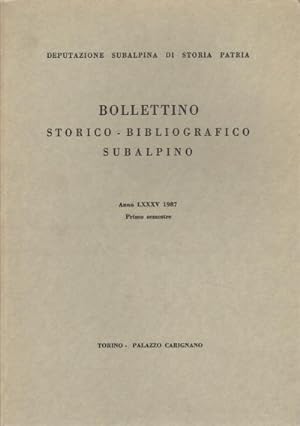 Immagine del venditore per Bollettino storico-bibliografico subalpino Anno LXXXV 1987. Primo semestre venduto da Di Mano in Mano Soc. Coop