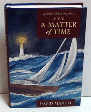 A Matter of Time (Faith Abbey Mystery Series, Book 3)